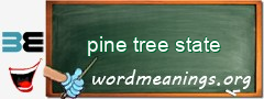 WordMeaning blackboard for pine tree state